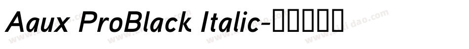 Aaux ProBlack Italic字体转换